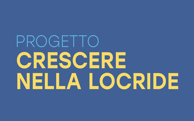 PROGETTO DI SERVIZIO CIVILE NAZIONALE : “CRESCERE NELLA LOCRIDE”